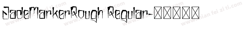 JadeMarkerRough Regular字体转换